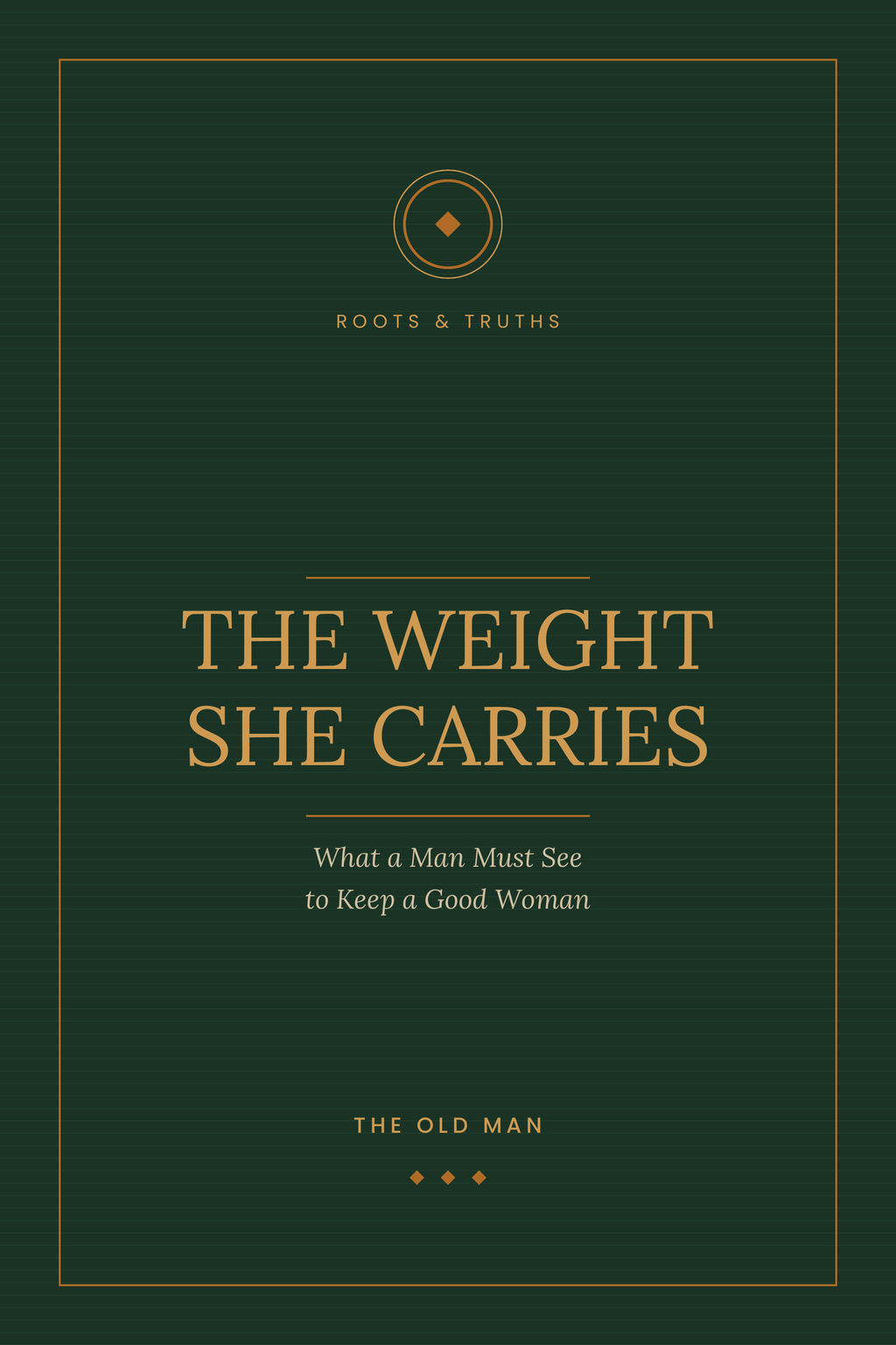 The Weight She Carries (For Him) - Roots & Truths eBook