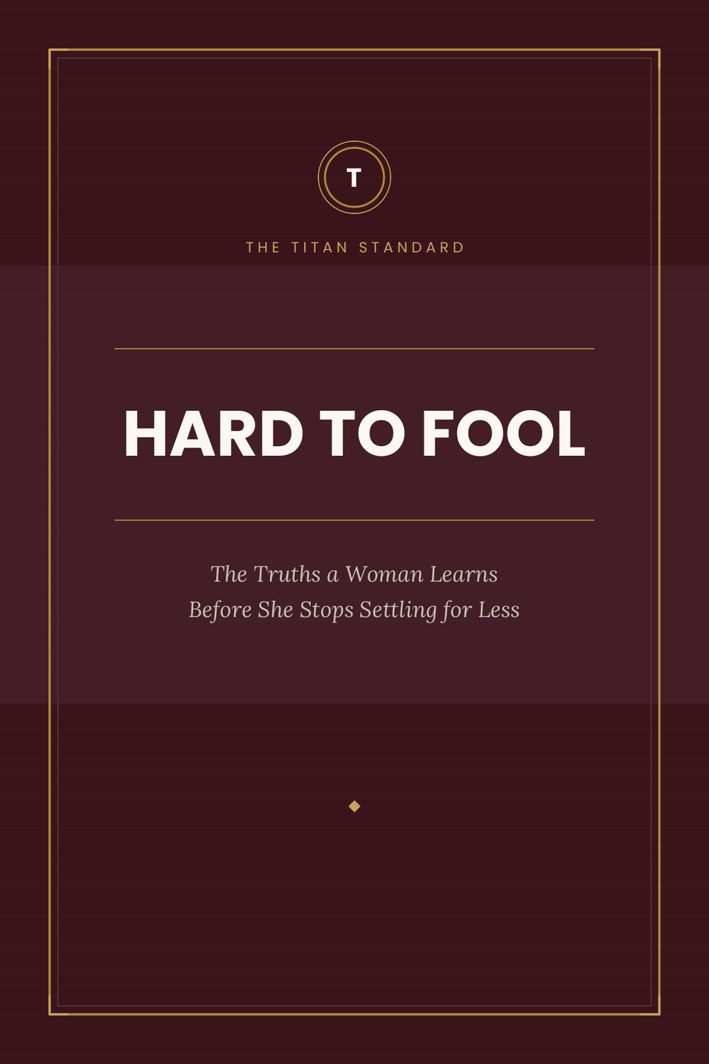 Hard to Fool (For Her) - Titan Standard eBook