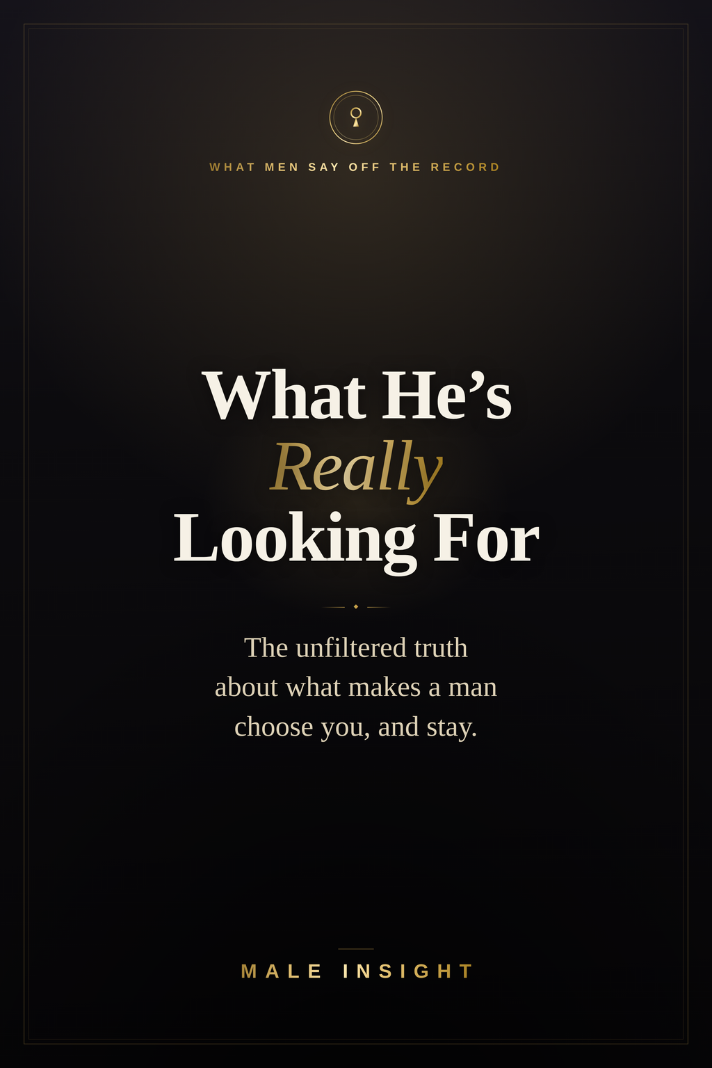 What He's Really Looking For - Male Insight (eBook)