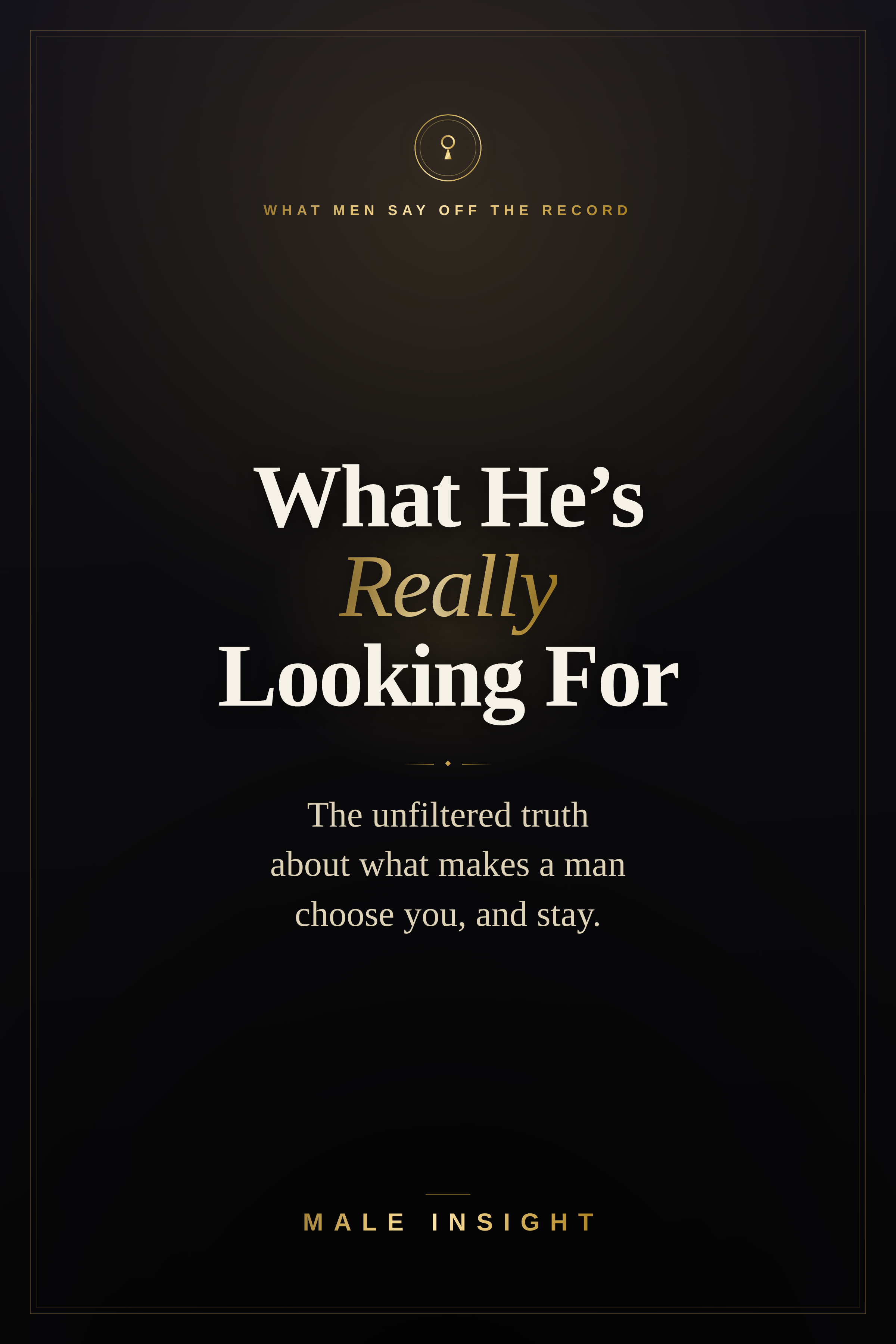What He's Really Looking For - Male Insight (eBook)